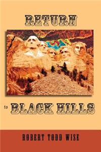 Return to Black Hills
