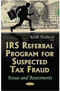 IRS Referral Program for Suspected Tax Fraud