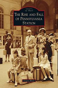 Rise and Fall of Pennsylvania Station