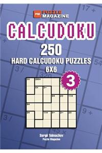 Calcudoku - 250 Hard Puzzles 6x6 (Volume 3)