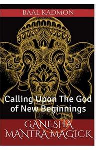Ganesha Mantra Magick