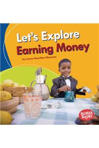 Let's Explore Earning Money