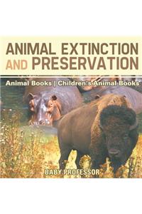 Animal Extinction and Preservation - Animal Books Children's Animal Books