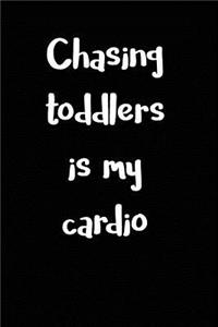 Chasing Toddlers Is My Cardio