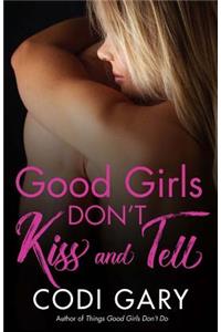 Good Girls Don't Kiss and Tell