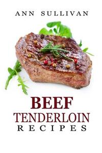 Beef Tenderloin Recipes