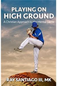 Playing on High Ground