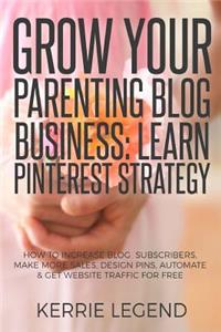 Grow Your Parenting Blog Business