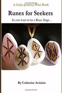 Calya Journey-Wise: Runes for Seekers: So you want to be a Rune Mage