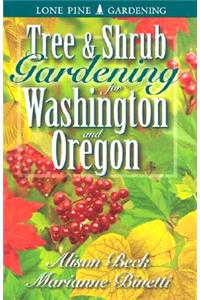 Tree and Shrub Gardening for Washington and Oregon