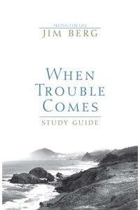 When Trouble Comes Study Guide Grd 9-12