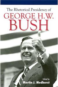 Rhetorical Presidency of George H. W. Bush