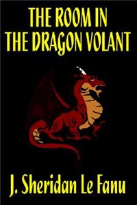 The Room in the Dragon Volant by J. Sheridan LeFanu, Fiction, Horror