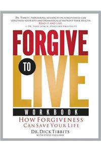 Forgive to Life Workbook