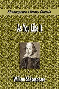 As You Like It (Shakespeare Library Classic)