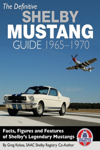 Definitive Shelby Mustang Guide