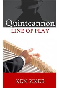 Quintcannon -- Line Of Play