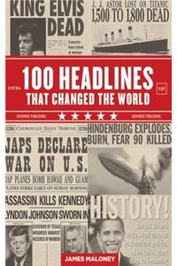 100 Headlines That Changed the World