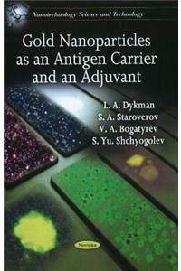 Gold Nanoparticles as an Antigen Carrier & an Adjuvant