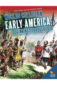 Worlds Collide in Early America