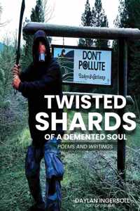 Twisted Shards Of A Demented Soul