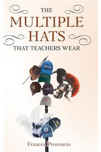 Multiple Hats That Teachers Wear