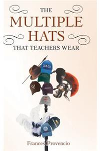 The Multiple Hats That Teachers Wear
