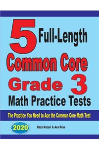 5 Full-Length Common Core Grade 3 Math Practice Tests
