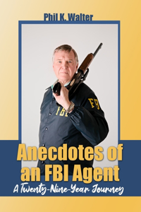 Anecdotes of an FBI Agent