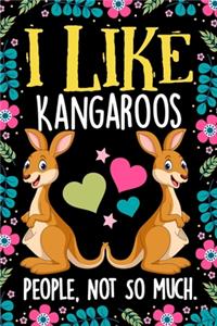 I Like Kangaroos People Not So Much Notebook Journal