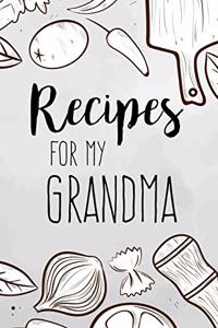 Recipes For My Grandma
