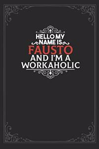 Hello My Name Is Fausto And I'm a Workaholic
