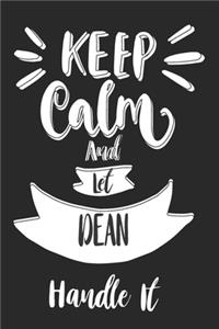 Keep Calm And Let DEAN Handle It