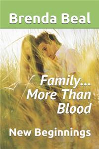 Family...More Than Blood