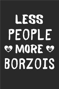 Less People More Borzois