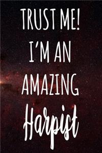 Trust Me! I'm An Amazing Harpist