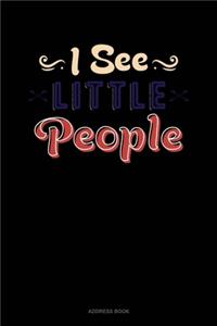 I See Little People