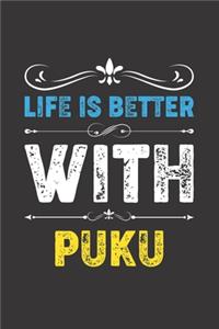 Life Is Better With Puku