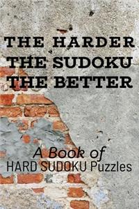 Harder the Sudoku the Better
