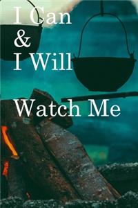 I Can & I will Watch Me
