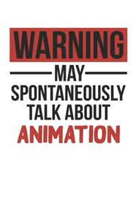 Warning May Spontaneously Talk About ANIMATION Notebook ANIMATION Lovers OBSESSION Notebook A beautiful