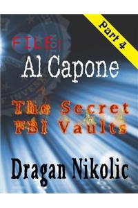File: Al Capone - Part 4: The Secret FBI Vaults: Volume 4