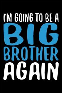 I'm Going To Be A Big Brother Again