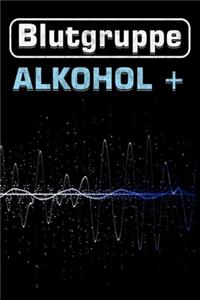 Blutgruppe Alkohol