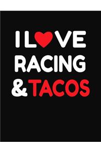 I Love Racing & Tacos