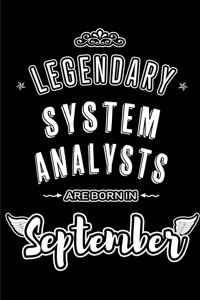 Legendary System Analysts are born in September
