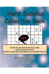 Hard Sudokus Collection Book #22