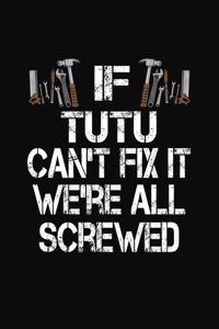 If Tutu Can't Fix We're All Screwed
