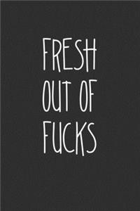 Fresh Out Of Fucks
