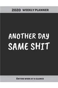 Another Day, Same Shit
